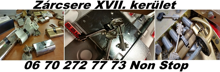 Zárcsere XVII.kerület zárcsere XVII. kerület